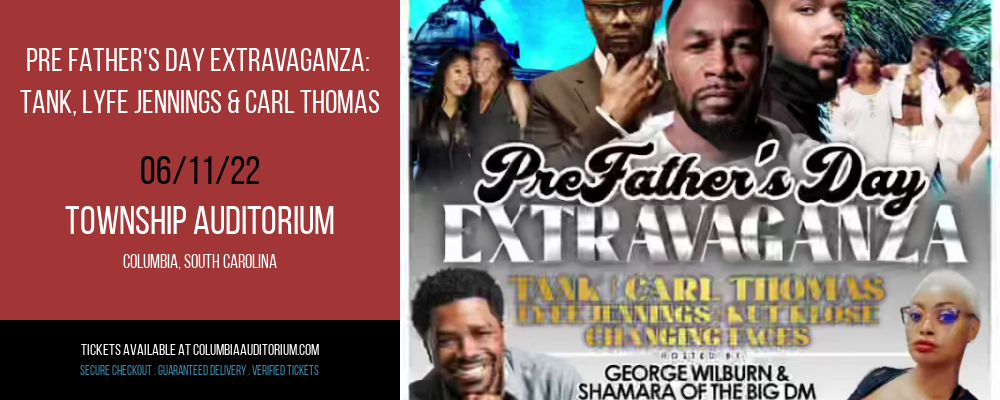 Pre Father's Day Extravaganza: Tank, Lyfe Jennings & Carl Thomas at Township Auditorium tickets Pre Father's Day Extravaganza: Tank, Lyfe Jennings & Carl Thomas at Township Auditorium