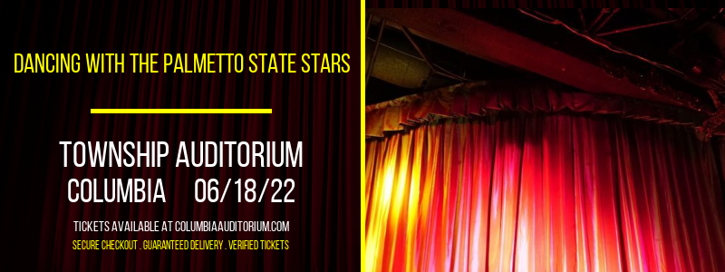 Dancing with the Palmetto State Stars at Township Auditorium tickets Dancing with the Palmetto State Stars at Township Auditorium