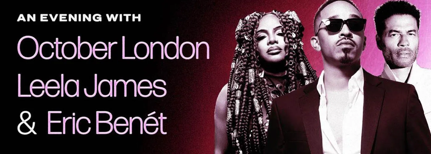 October London, Leela James &amp; Eric Benet